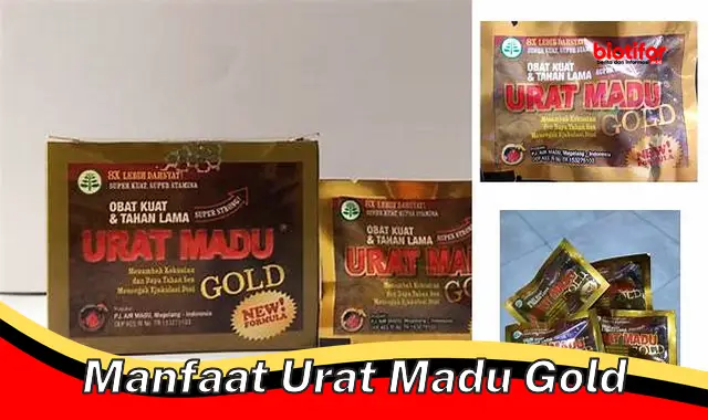 manfaat urat madu gold