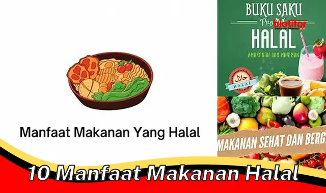 10 manfaat makanan halal