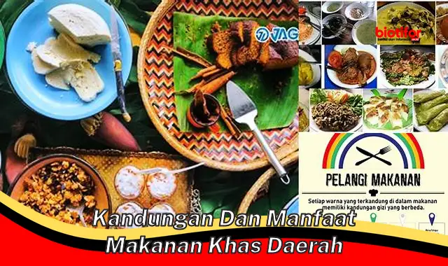 kandungan dan manfaat makanan khas daerah