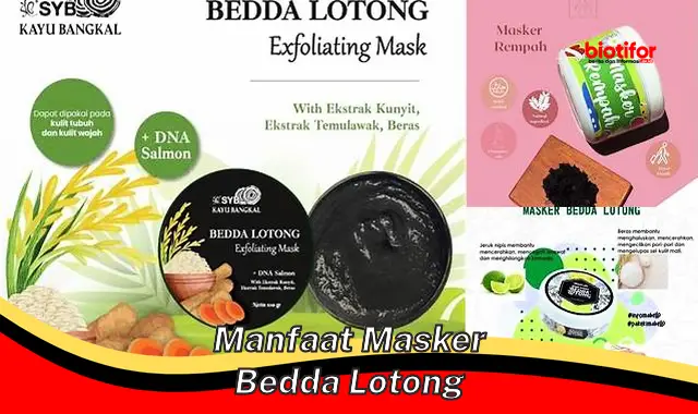 manfaat masker bedda lotong