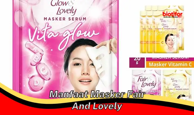 manfaat masker fair and lovely