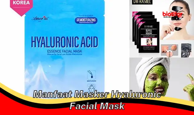 manfaat masker hyaluronic facial mask