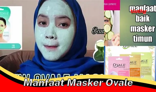 manfaat masker ovale