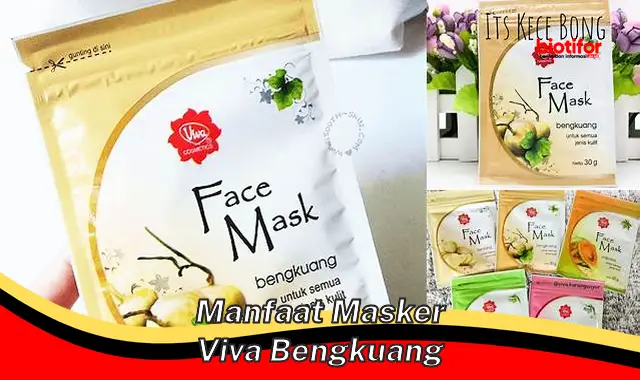 manfaat masker viva bengkuang