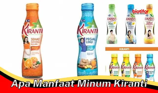 apa manfaat minum kiranti