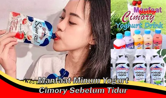 manfaat minum yogurt cimory sebelum tidur