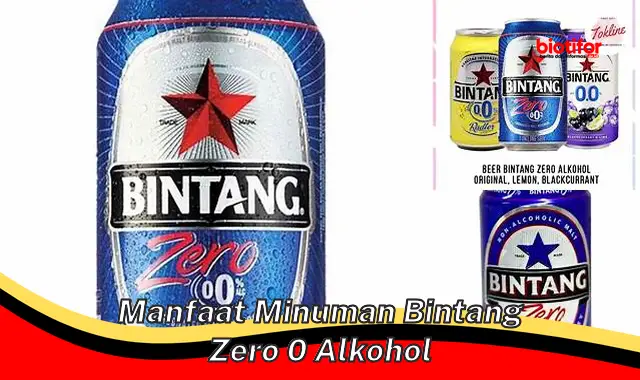 manfaat minuman bintang zero 0 alkohol