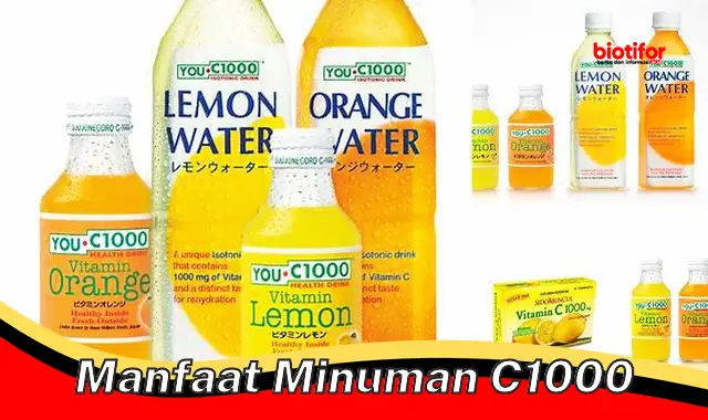 manfaat minuman c1000