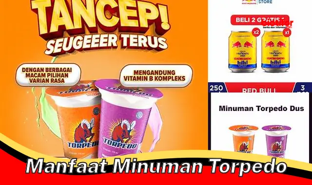 manfaat minuman torpedo