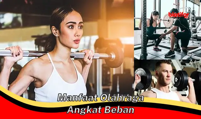 manfaat olahraga angkat beban