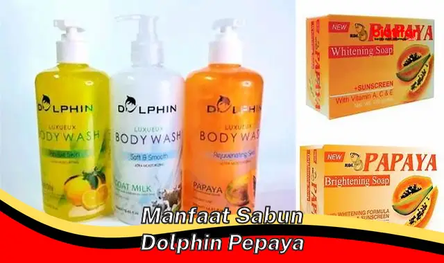 manfaat sabun dolphin pepaya