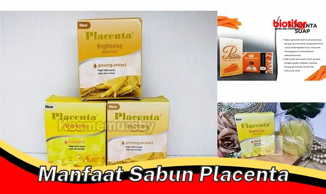 manfaat sabun placenta