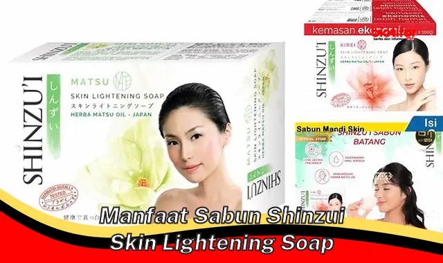 manfaat sabun shinzui skin lightening soap