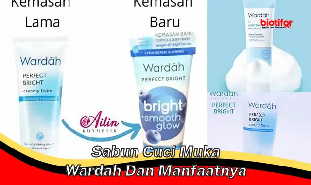 sabun cuci muka wardah dan manfaatnya