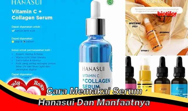 cara memakai serum hanasui dan manfaatnya