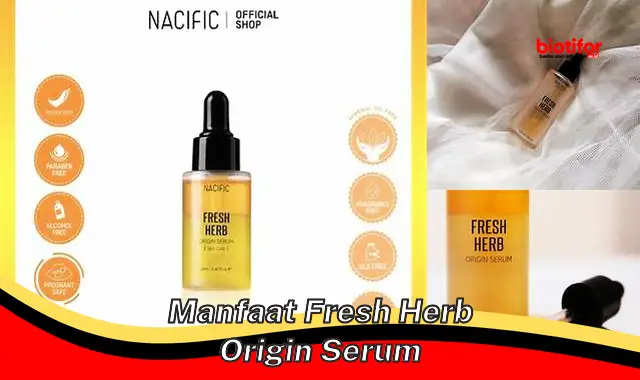 manfaat fresh herb origin serum