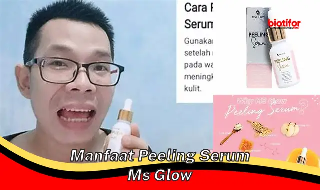 manfaat peeling serum ms glow