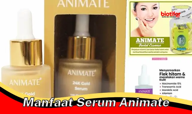 manfaat serum animate