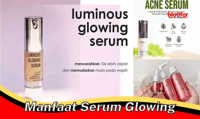 manfaat serum glowing