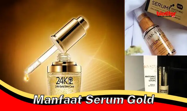 manfaat serum gold