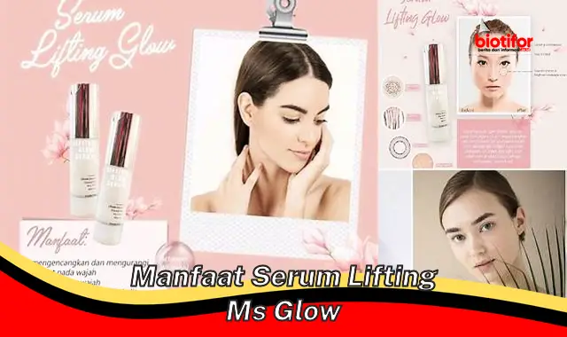 manfaat serum lifting ms glow