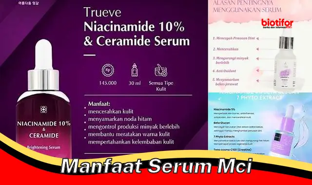 Temukan Khasiat Serum MCI yang Jarang Diketahui