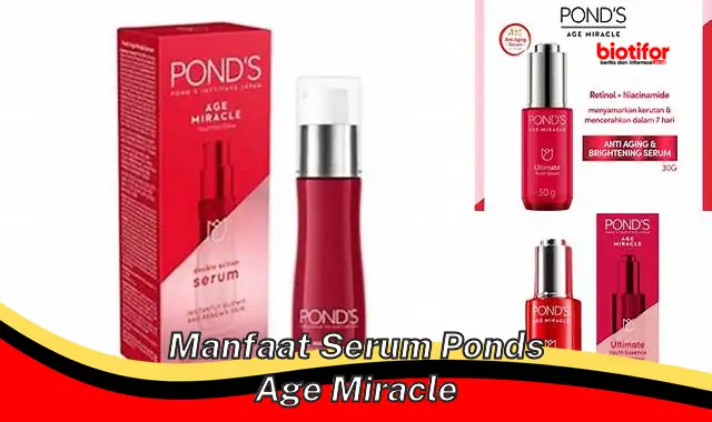 manfaat serum ponds age miracle