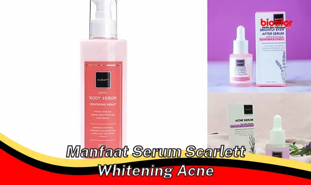 manfaat serum scarlett whitening acne