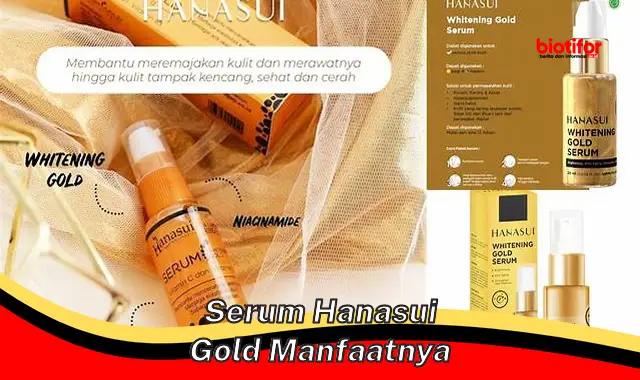 serum hanasui gold manfaatnya