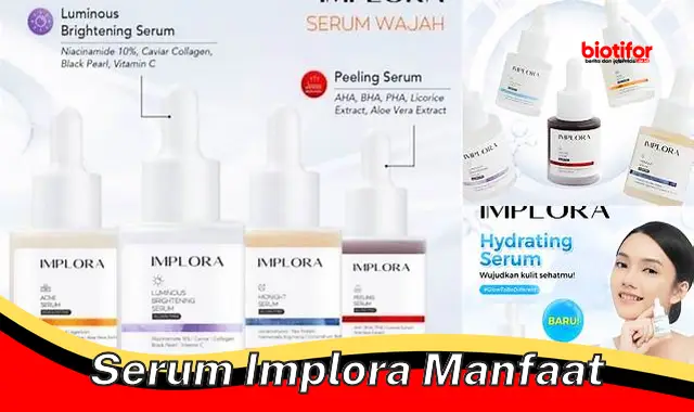 serum implora manfaat