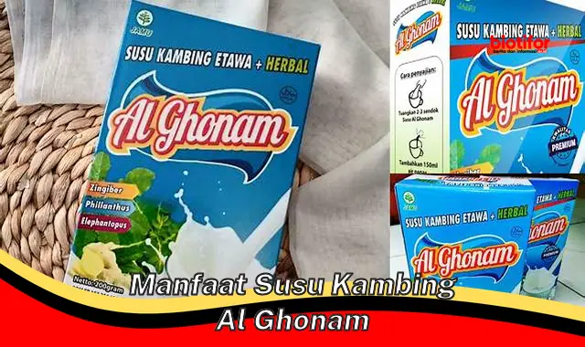 manfaat susu kambing al ghonam