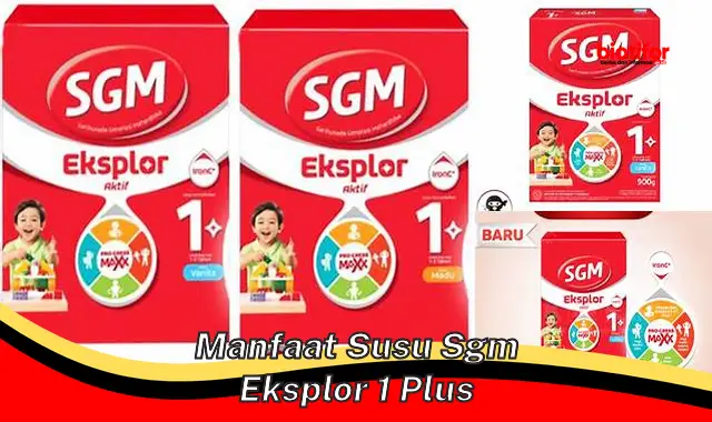 manfaat susu sgm eksplor 1 plus