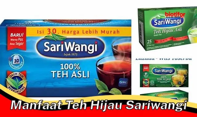 manfaat teh hijau sariwangi