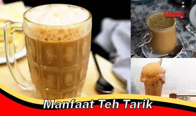 manfaat teh tarik