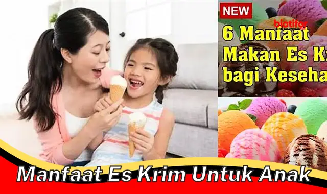 manfaat es krim untuk anak