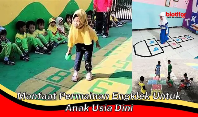 manfaat permainan engklek untuk anak usia dini