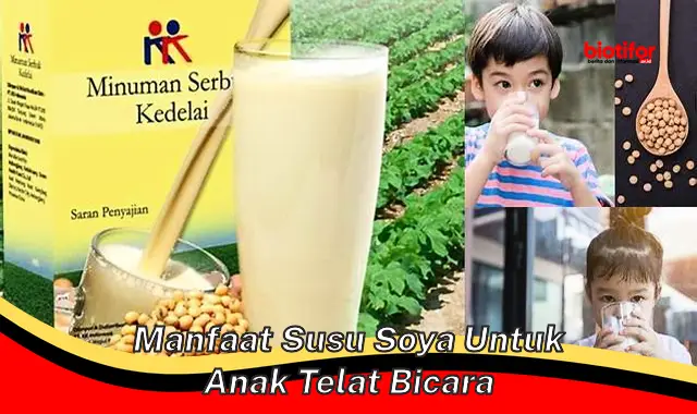 manfaat susu soya untuk anak telat bicara