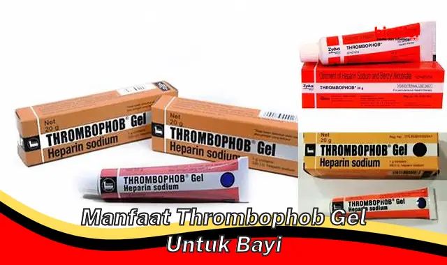 manfaat thrombophob gel untuk bayi