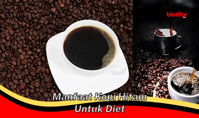manfaat kopi hitam untuk diet