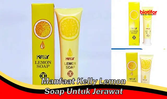 manfaat kelly lemon soap untuk jerawat