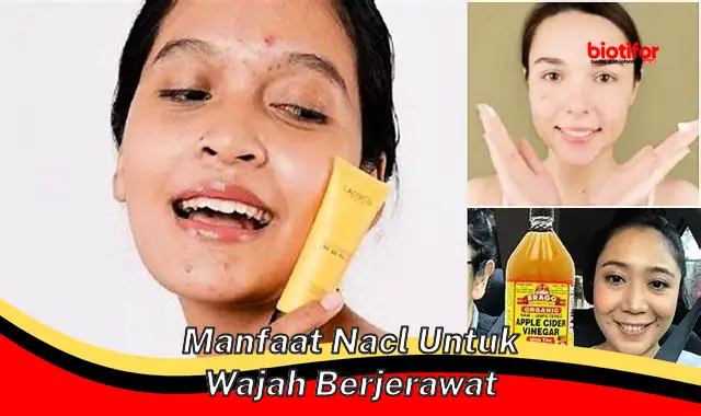 manfaat nacl untuk wajah berjerawat