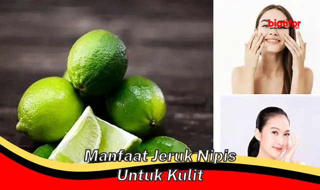 manfaat jeruk nipis untuk kulit