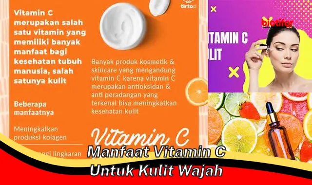 manfaat vitamin c untuk kulit wajah