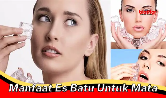 manfaat es batu untuk mata