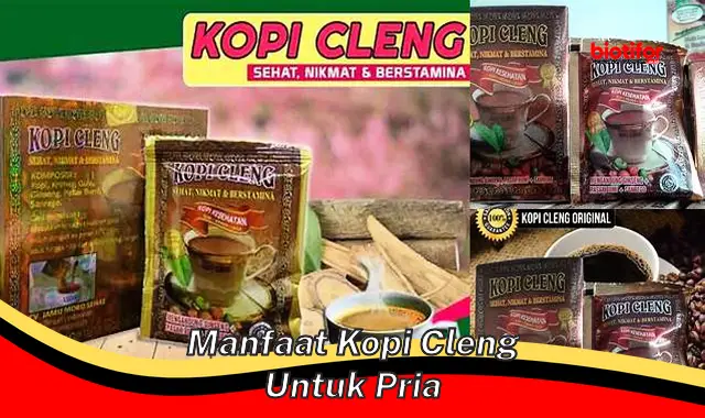 manfaat kopi cleng untuk pria