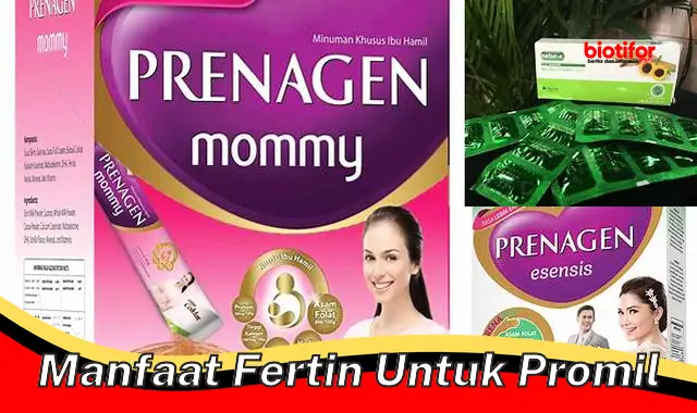 manfaat fertin untuk promil