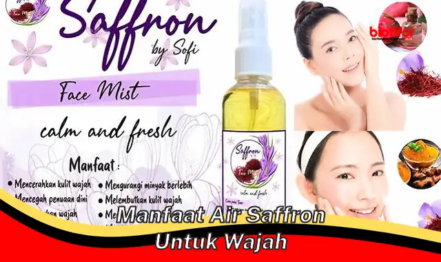 manfaat air saffron untuk wajah