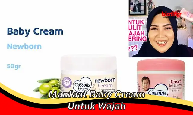 manfaat baby cream untuk wajah