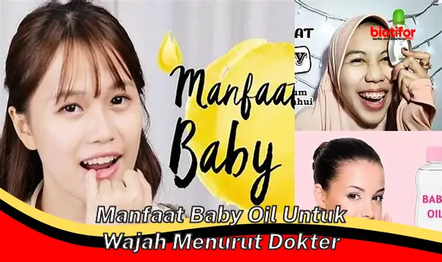 manfaat baby oil untuk wajah menurut dokter