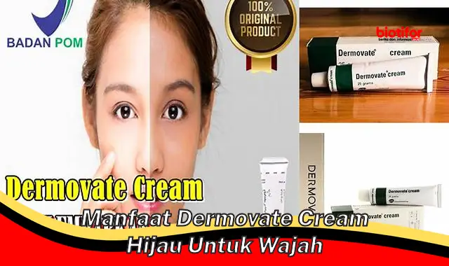 manfaat dermovate cream hijau untuk wajah